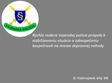 Rýchla reakcia Vojenskej polície prispela k stabilizovaniu situácie a zabezpečeniu bezpečnosti na mieste dopravnej nehody